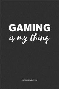 Gaming Is My Thing