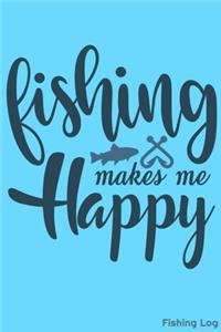 Fishing Makes Me Happy