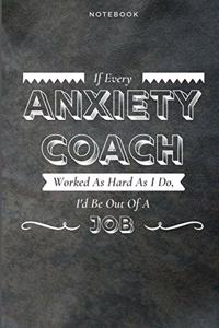 If Every Anxiety Coach Worked As Hard As I Do, I'd Be Out Of A Job