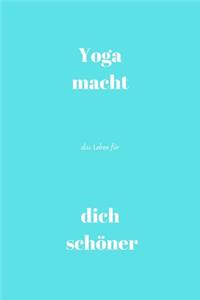 Yoga macht das Leben für dich schöner