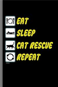 Eat Sleep Cat Rescue Repeat