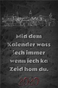 Mid dem Kalender wass iech immer wenn iech ka Zeid hom du. 2020
