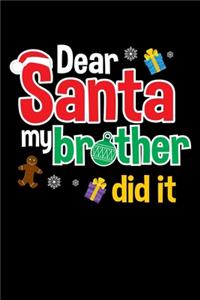 Dear Santa My Brother Did It