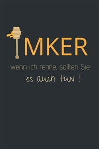 Imker wenn ich renne, sollten Sie es auch tun! Notizbuch