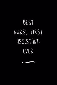 Best Nurse First Assistant. Ever