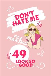 Don't Hate Me For Making 49 Look So Good