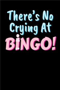 There´s No Crying At Bingo