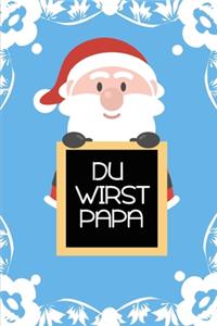 Du wirst Papa