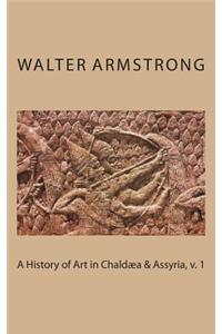 A History of Art in Chaldæa & Assyria, v. 1