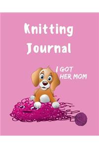 Knitting Journal I Got Her Mom