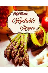 My Favorite Vegetable Recipes