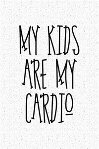 My Kids Are My Cardio