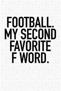 Football My Second Favorite F Word