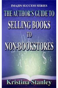 The Author's Guide to Selling Books to Non-Bookstores
