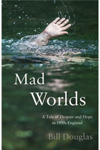 Mad Worlds