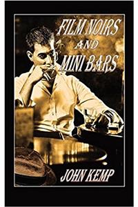 Film Noirs and Mini Bars