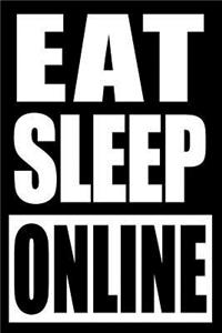 Eat Sleep Online Notebook for a Online Customer Service Operator, Blank Lined Journal