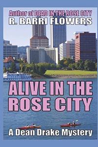 Alive in the Rose City