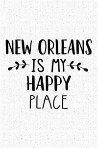New Orleans Is My Happy Place