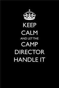 Keep Calm and Let the Camp Director Handle It