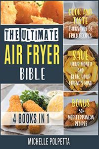 The Ultimate Air Fryer Bible [4 IN 1]