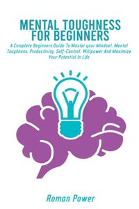 Mental Toughness For Beginners