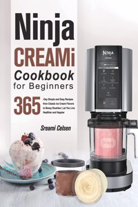 Ninja CREAMi Cookbook For Beginners