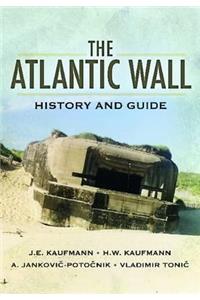 Atlantic Wall: History and Guide