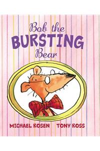 Bob the Bursting Bear
