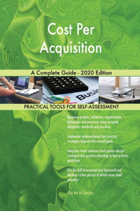 Cost Per Acquisition A Complete Guide - 2020 Edition