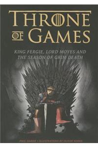 Throne of Games: King Fergie, Lord Moyes and the Season of Grim Death