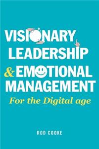 Visionary Leadership and Emotional Management