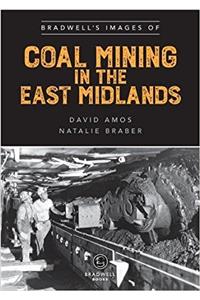 Bradwell's Images of Coal Mining in the East Midlands