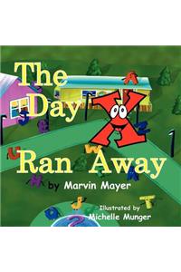 Day X Ran Away