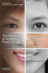 The Obsession of Aesthetics Plastic Surgery