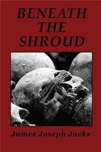 Beneath The Shroud