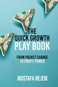 Quick Growth Play book