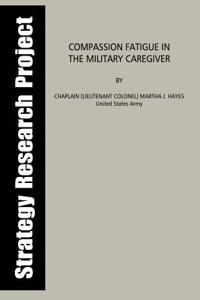 Compassion Fatigue in the Military Caregiver