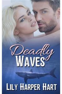 Deadly Waves