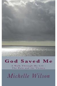 God Saved Me