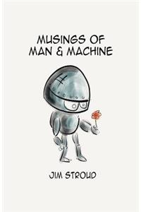 Musings of Man and Machine