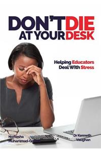 Don't Die At Your Desk