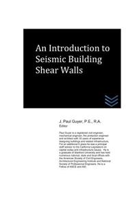 An Introduction to Seismic Building Shear Walls