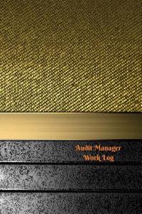 Audit Manager Work Log