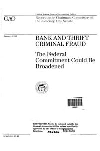 Bank and Thrift Criminal Fraud: The Federal Commitment Could Be Broadened