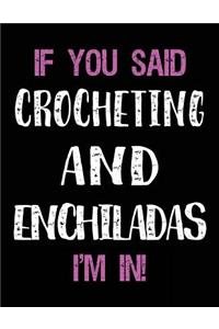 If You Said Crocheting and Enchiladas I'm in
