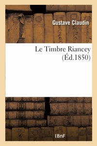 Le Timbre Riancey