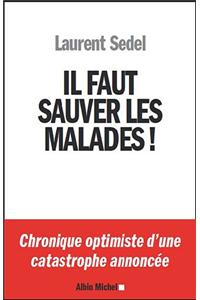 Il Faut Sauver Les Malades !