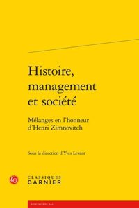 Histoire, Management Et Societe