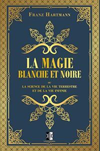 La Magie Blanche et Noire